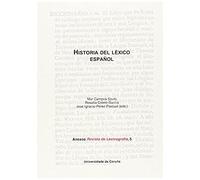 Historia Del Lexico Espanol / History Of The Spanish Lexicon