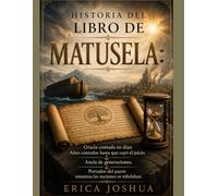 HISTORIA DEL LIBRO DE MATUSELA:: Gracia contada en días: Años contados hasta que cayó el juicio. Ancla de generaciones. Portador del pacto mientras las naciones se rebelaban.