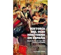 Historia del ocio nocturno en España/ History of Nightlife in Spain