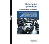 Historia del peronismo: Un manual para su investigación