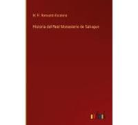 Historia Del Real Monasterio De Sahagun
