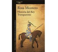 Historia Del Rey Transparente Montero, Rosa (Auteur)
