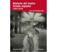 Historia Del Teatro Frívolo Español - MONTIJANO RUIZ, JUAN JOSE Montijano Ruiz, Juan Jose (Auteur)