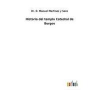 Historia Del Templo Catedral De Burgos