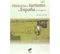 Historia Del Turismo En España En El Siglo Xx - Moreno Garrido, Ana Moreno Garrido, Ana (Auteur)