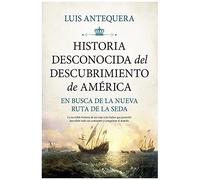 Historia Desconocida Del Descubrimiento De Am?Rica