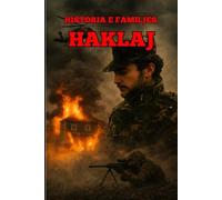 Historia e Familjes Haklaj: Albanian Edition