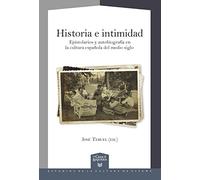 Historia e intimidad: epistolarios y autobiografía en la cultura española del medio siglo