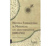 Historia Fundacional De Matanzas
