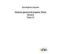 Historia General De España. Parte Tercera