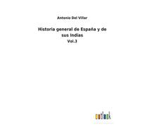 Historia General De España Y De Sus Indias