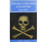 Historia General de Los Robos y Asesinatos de Los