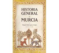 Historia general de Murcia/ General History of Murcia