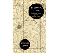 Historia Global: Una nueva visión para el mundo actual