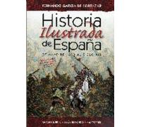Historia ilustrada de España : de mayo de 1808 al siglo XXI