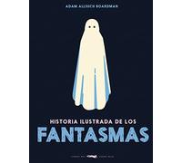 Historia ilustrada de los fantasmas