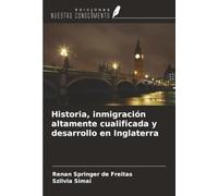 Historia, inmigración altamente cualificada y desarrollo en Inglaterra