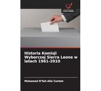 Historia Komisji Wyborczej Sierra Leone w latach 1961-2010