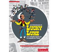 Historia : Les Personnages De Lucky Luke Et La Véritable Histoire De La Conquête De L'Ouest
