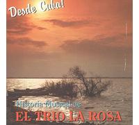 Historia Musical de El Trio La Rosa