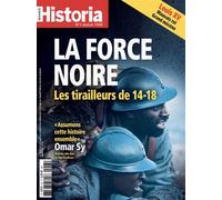 Historia N°913 : La Force Noire : les tirailleurs de 14-18 - Janv 2023