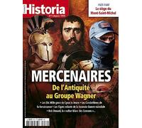 Historia N°918 : Mercenaires, de l´Antiquité au Groupe Wagner - Juin 2023
