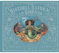 Historia Natural de las sirenas (Natural History of Mermaids - Spanish Edition)