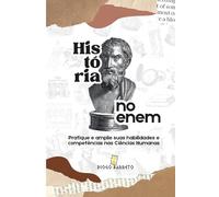 História no Enem: Pratique e amplie suas habilidades e competências nas Ciências Humanas