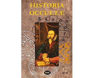 Historia Occultae N°08 - Revue annuelle des sciences ésotériques