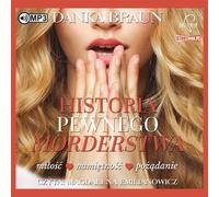 Historia pewnego morderstwa - Danka Braun (livre audio en polonais)