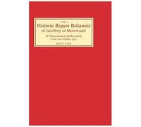 Historia Regum Britannie Of Geoffrey Of Monmouth Iv