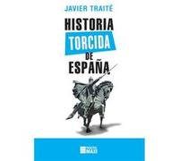 Historia Torcida De España Traite, Javier (Auteur)