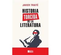 Historia Torcida De La Literatura Traite, Javier (Auteur)