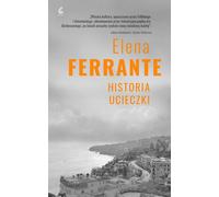 Historia ucieczki - Elena Ferrante (Littérature, Prose en polonais)