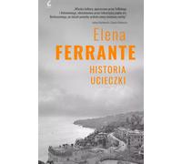 Historia ucieczki - Elena Ferrante (Littérature, Société en polonais)