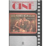 Historia Universal del cine volumen 04: Los heroes de la legion