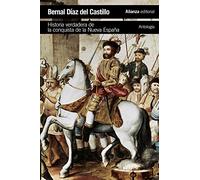 Historia verdadera de la conquista de la Nueva España [Antología]