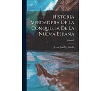 Historia Verdadera De La Conquista De La Nueva España; Volume 2
