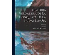 Historia Verdadera De La Conquista De La Nueva España; Volume 2
