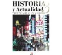 Historia Y Actualidad Iii - CUENCA TORIBIO, JOSE MANUEL Cuenca Toribio, Jose Manuel (Auteur)