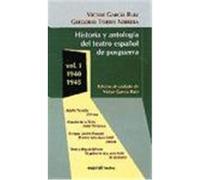 Historia y antología del teatro español de posguerra. Vol. 1