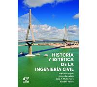 HISTORIA Y ESTÉTICA DE LA INGENIERÍA CIVIL