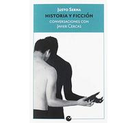 Historia y ficción. Conversaciones con Javier Cercas