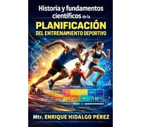 Historia y fundamentos científicos de la planificación del entrenamiento deportivo.
