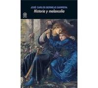 Historia Y Melancolía Bermejo Barrera, José Carlos (Auteur)