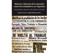 Historia Y Memoria De La Represión Contra Los Trabajadores En Argentina
