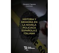 Historia y memoria en la novela policiaca española e italiana