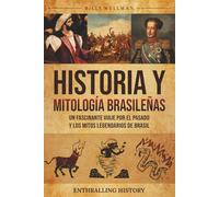 Historia y mitología brasileñas: Un fascinante viaje por el pasado y los mitos legendarios de Brasil