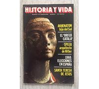 HISTORIA Y VIDA Nº 175 - AÑO XV - Octubre 1982: Akhenaton, hijo del Sol - El Orfeó Català - Speer: arquitecto de Hitler - 1868: elecciones en España - Santa Teresa de Jesús...