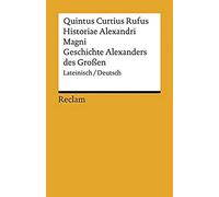 Historiae Alexandri Magni / Geschichte Alexanders Des Großen